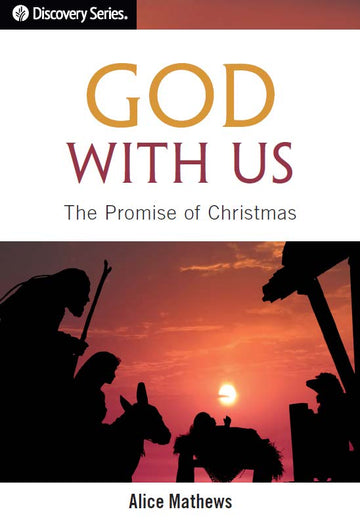 God with Us: The Promise of Christmas (Discovery Series booklet)