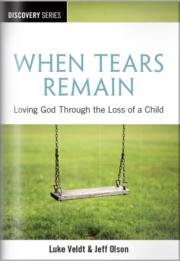 When Tears Remain (Discovery Series Booklet)