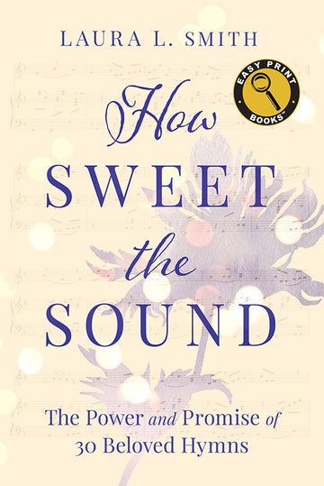 How Sweet the Sound ‚Äî Easy Print Edition