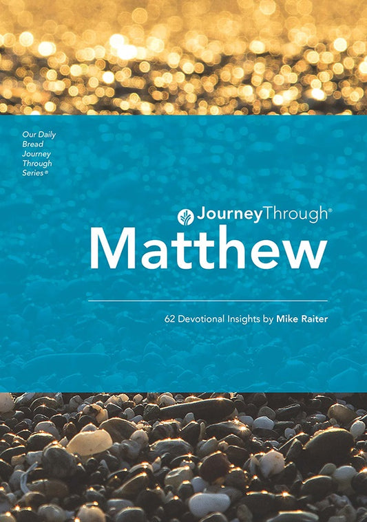 Our Daily Bread Journey Through: Mathew