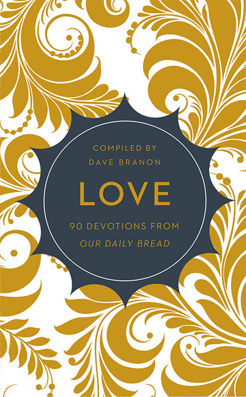 Love: 90 Devotions from Our Daily Bread
