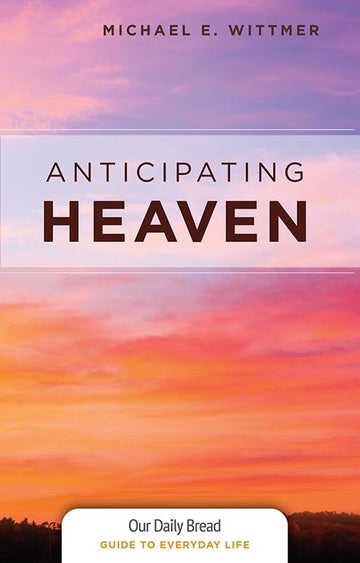 Anticipating Heaven